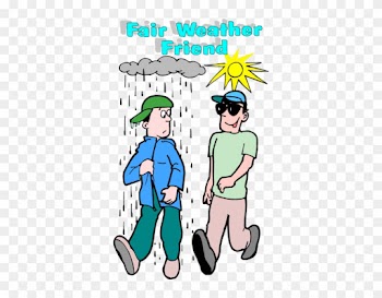 Do You Associate With Any Fair-weathered Friends - Word Fair Weather Friend