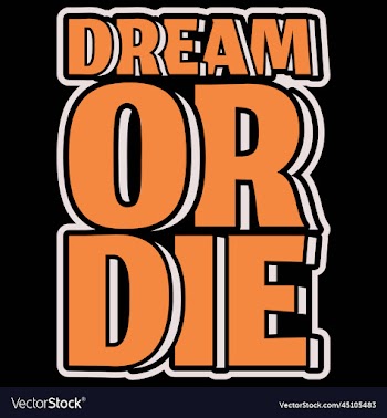 dream or die motivational quote