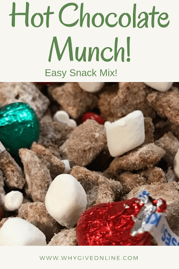 Easy Snack Idea- Hot Chocolate Munch! - Why Give?