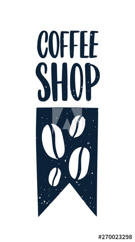 Elegant monochrome composition with coffee beans and Coffee Shop inscription handwritten with calligraphic font isolated on white background