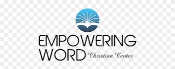 Empowering Word Christian Center - Word Empowering