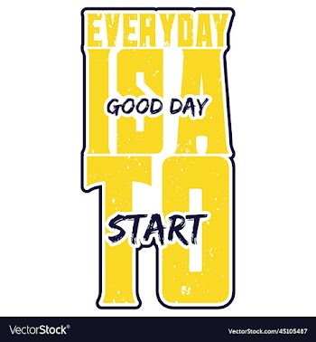 everyday is a good day to start motivational quote