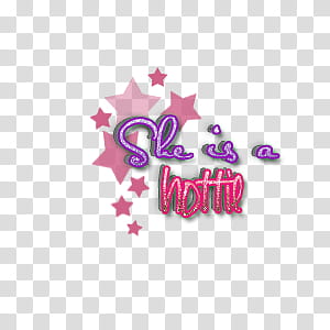 Flowers Hearts Cute Stuff, She is a hottie text transparent background PNG clipart