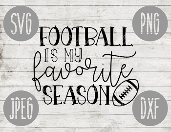 Football is My Favorite Season svg png jpeg dxf / Commercial | PNGio
