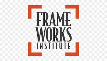 Frameworks Institute - Frame Works