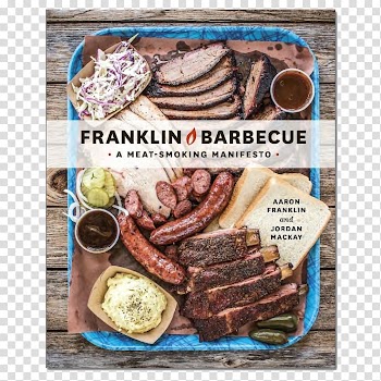 Franklin Barbecue: A Meat-Smoking Manifesto Follow the Smoke: 14,783 Miles of Great Texas Barbecue Cooking, barbecue transparent background PNG clipart