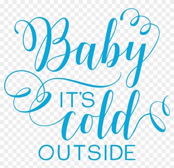 Free Baby It's Cold Outside Svg Cut File - Baby Its Cold Outside