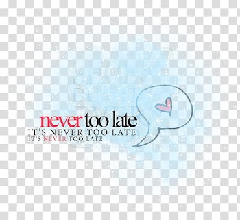 Gifts , never too late text transparent background PNG clipart