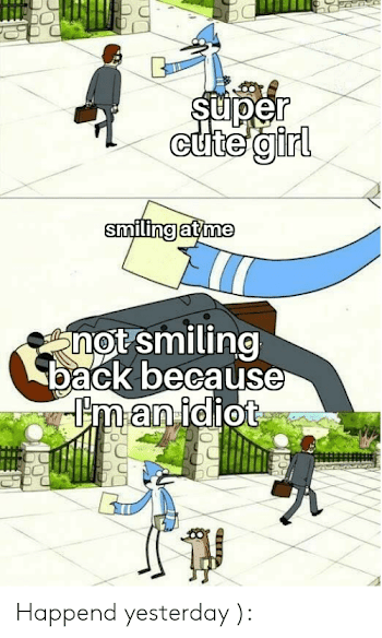 Girl 0 Sr 0 Not Smiling Oackoecause Fman Lalot Happend Yesterday ...