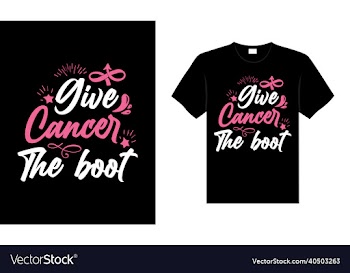 give cancer the boot
