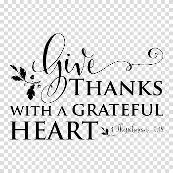 Give thanks with a grateful heart text overlay, Give Thanks with a Grateful Heart Wall decal Bible, others transparent background PNG clipart
