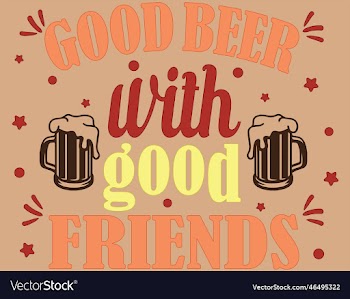 good beer with good friends