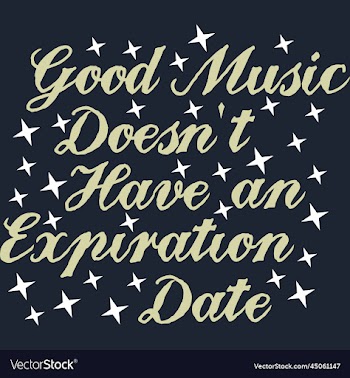good music doesnt have an expiration date quote