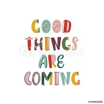 Good things are coming hand drawn lettering
