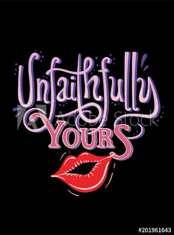 Graphic tee typography slogan unfaithfully yours for printing and embroidery on black background