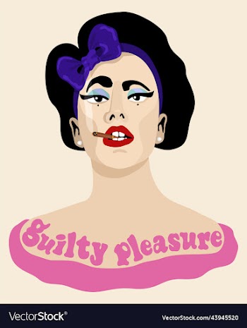 guilty pleasure