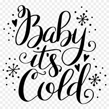 Hand Lettered Baby It - Baby Its Cold Outside Svg