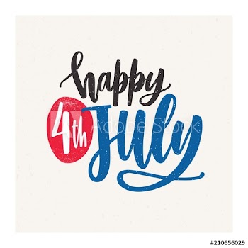 Happy 4th July holiday wish or inscription handwritten with elegant cursive calligraphic font on light background