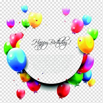 Happy Birthday balloon art, Birthday cake Wish Happy Birthday to You Greeting, Colorful balloons transparent background PNG clipart