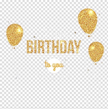Happy birthday , Balloon Birthday Greeting card , Golden Birthday balloons greeting card material transparent background PNG clipart