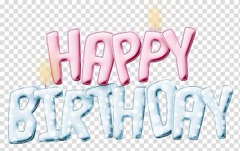 Happy Birthday illustration, Happy Birthday to You Birthday cake Greeting card Anniversary, Happy Birthay transparent background PNG clipart