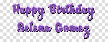Happy Birthday Selena Gomez Text  transparent background PNG clipart