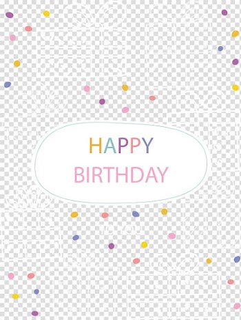 Happy Birthday to You Greeting card, Happy Birthday transparent background PNG clipart