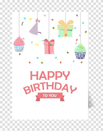 Happy Birthday to You Greeting card Party, Birthday cards transparent background PNG clipart