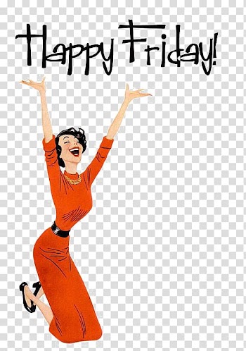Happy Friday illustration, Greyhound Friday Quotation Happiness Workweek and weekend, Hello Friday transparent background PNG clipart