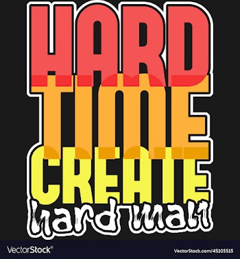 hard time create hard man motivational quote