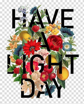 , have a light day graphic transparent background PNG clipart