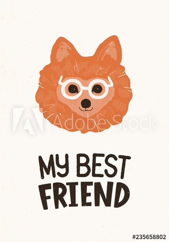 Head of cute Pomeranian dog in glasses and My Best Friend lettering handwritten with elegant font