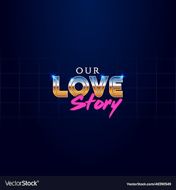 headline signboard text our love story