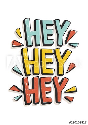Hey Hey Hey phrase or message written with modern calligraphic font