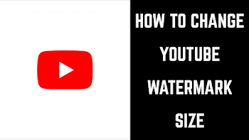 How to Change YouTube Watermark Size - YouTube