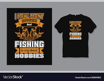 i have many hobbies but fishing is my best