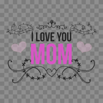 I Love You Mom PNG Images | Vector and PSD Files | Free Download ...