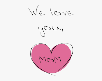 I Love You Mom Png Pic - Happy Mother's Day We Love You #2612556 ...