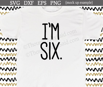 I'm SIX SVG file design files png eps boy or girl 6th | PNGio