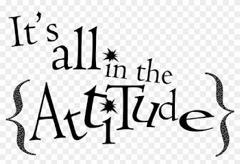 I Was Playing Around Creating Some Word Art, So Here - Its All About The Attitude