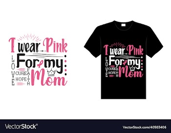i wear pink faith love hope cure for my mom