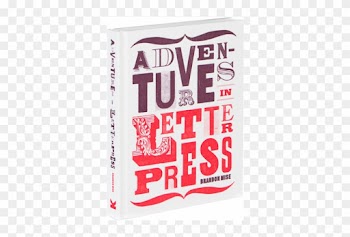 In Alphabetical Order - Adventures In Letterpress By Brandon Mise
