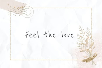 Inspirational quote feel the love phrase