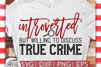 Introverted True Crime SVG DXF PNG EPS Cutting Files