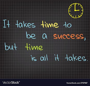 It takes time to be a success vector image