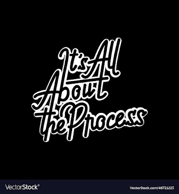 its all about the process motivational quote