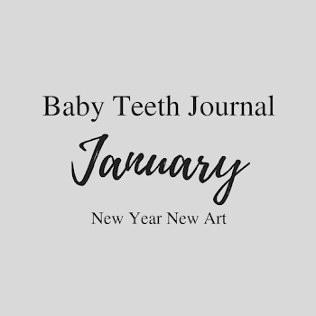 January Editorial — Baby Teeth Journal