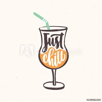 Just Chill slogan handwritten with cursive calligraphic font on glass of exotic cocktail