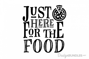 Just Here For The Food