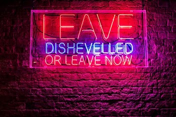 Leave Dishevelled neon signage